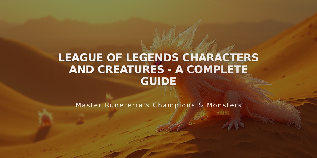 League of Legends Characters and Creatures - A Complete Guide