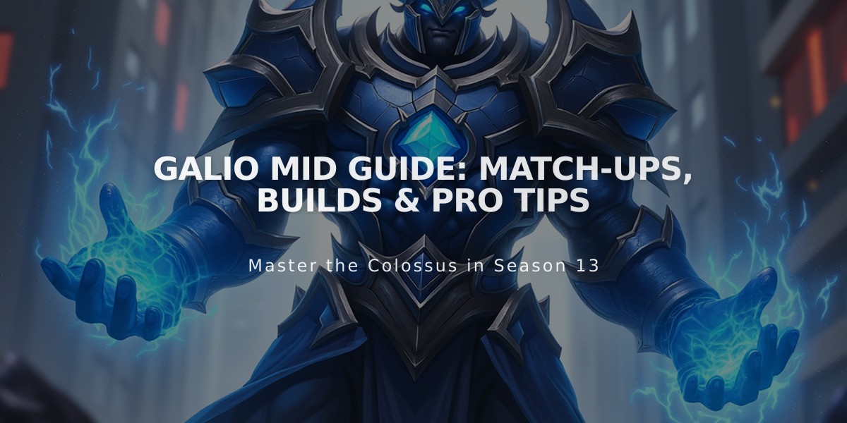 Galio Mid Guide: Match-ups, Builds & Pro Tips