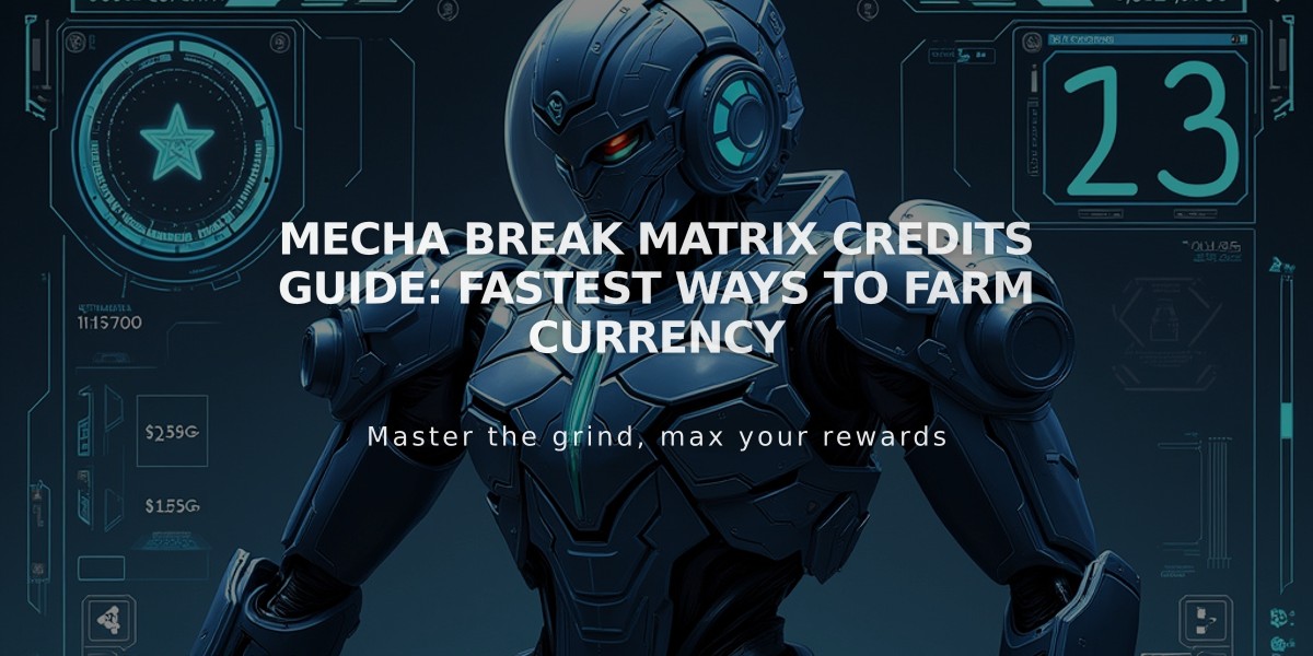 Mecha BREAK Matrix Credits Guide: Fastest Ways to Farm Currency