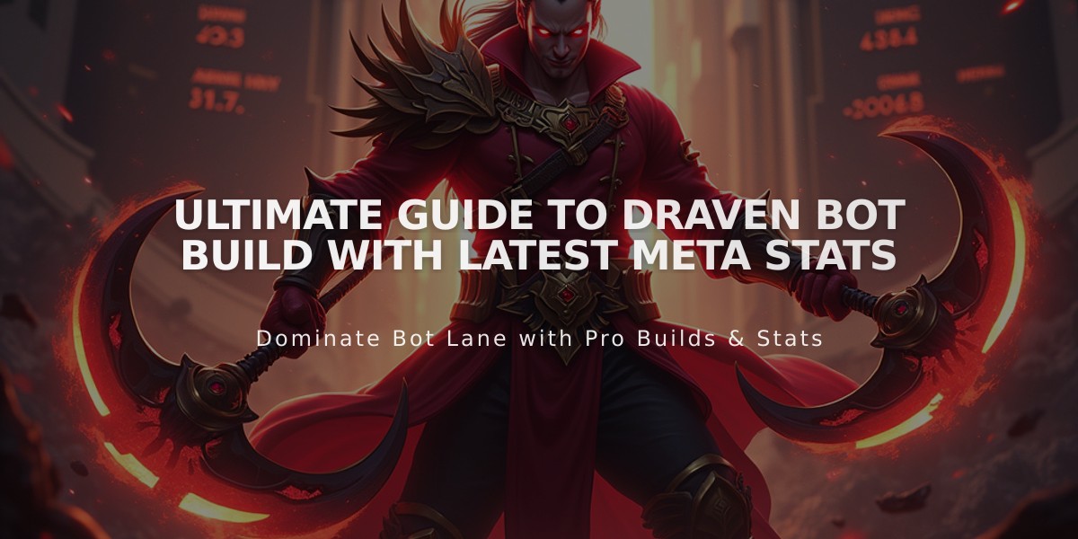 Ultimate Guide to Draven Bot Build with Latest Meta Stats