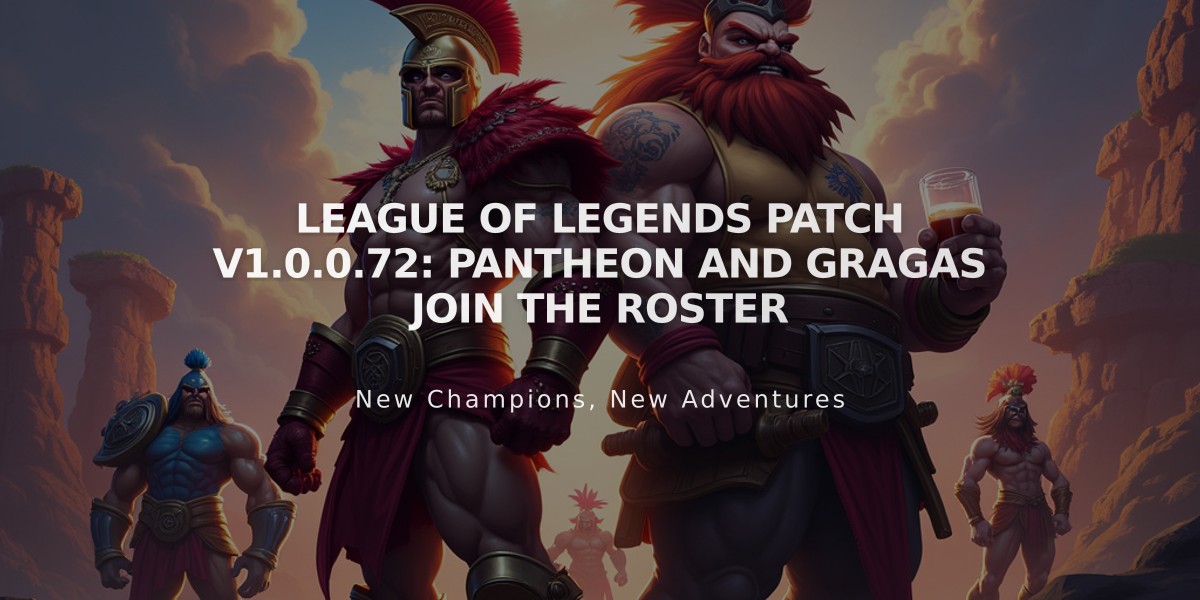 League of Legends Patch v1.0.0.72: Pantheon and Gragas Join the Roster