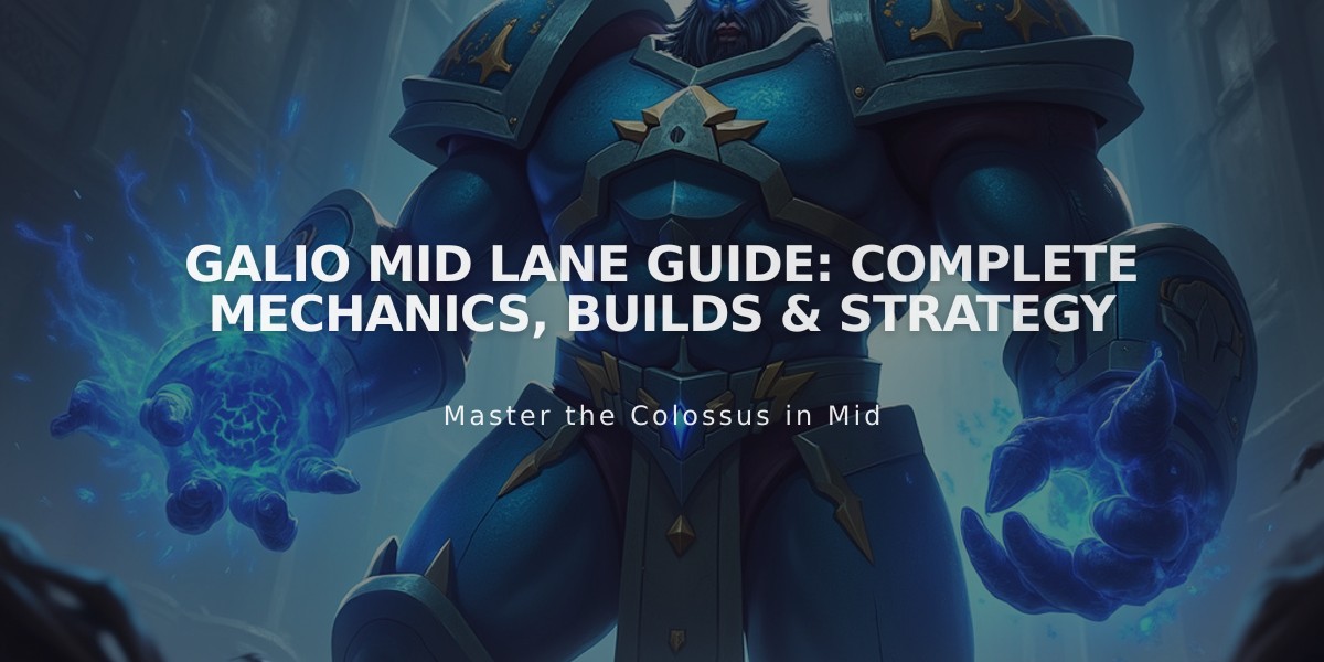 Galio Mid Lane Guide: Complete Mechanics, Builds & Strategy