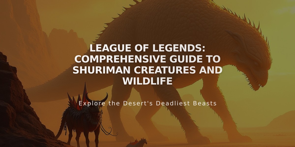 League of Legends: Comprehensive Guide to Shuriman Creatures and Wildlife