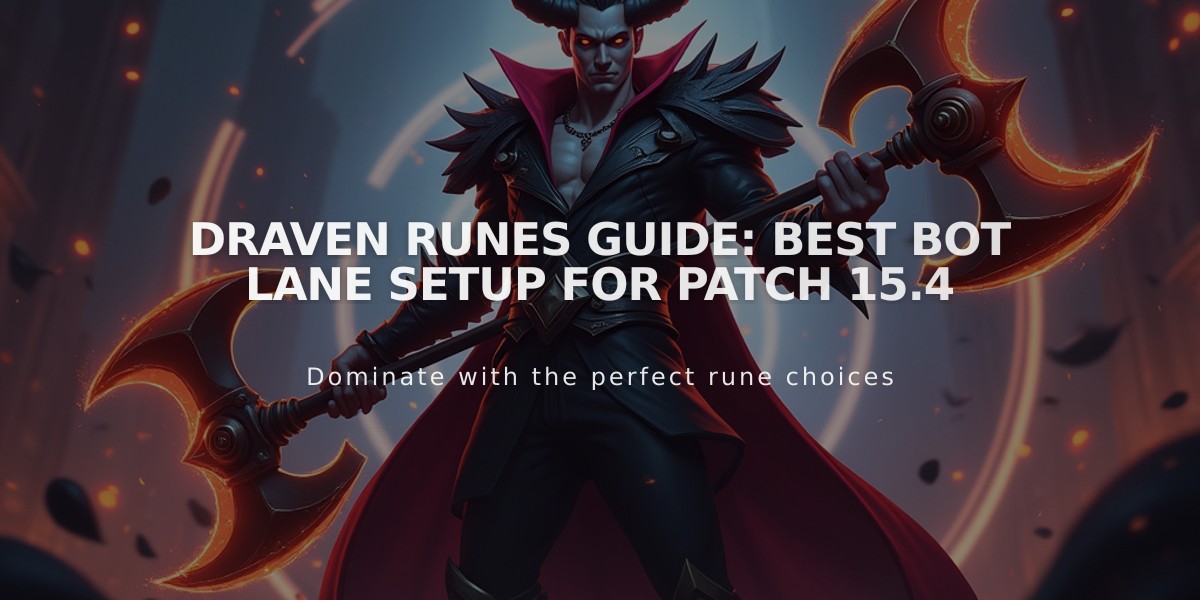 Draven Runes Guide: Best Bot Lane Setup for Patch 15.4