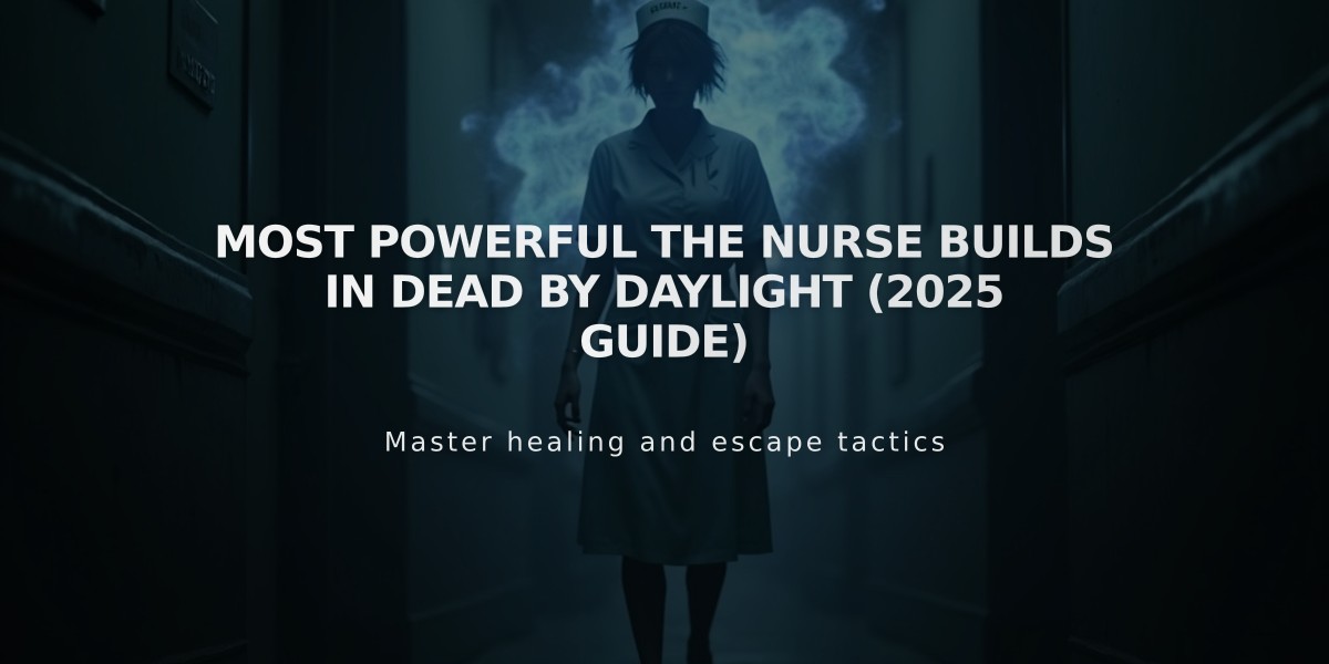 Most Powerful The Nurse Builds in Dead by Daylight (2025 Guide)