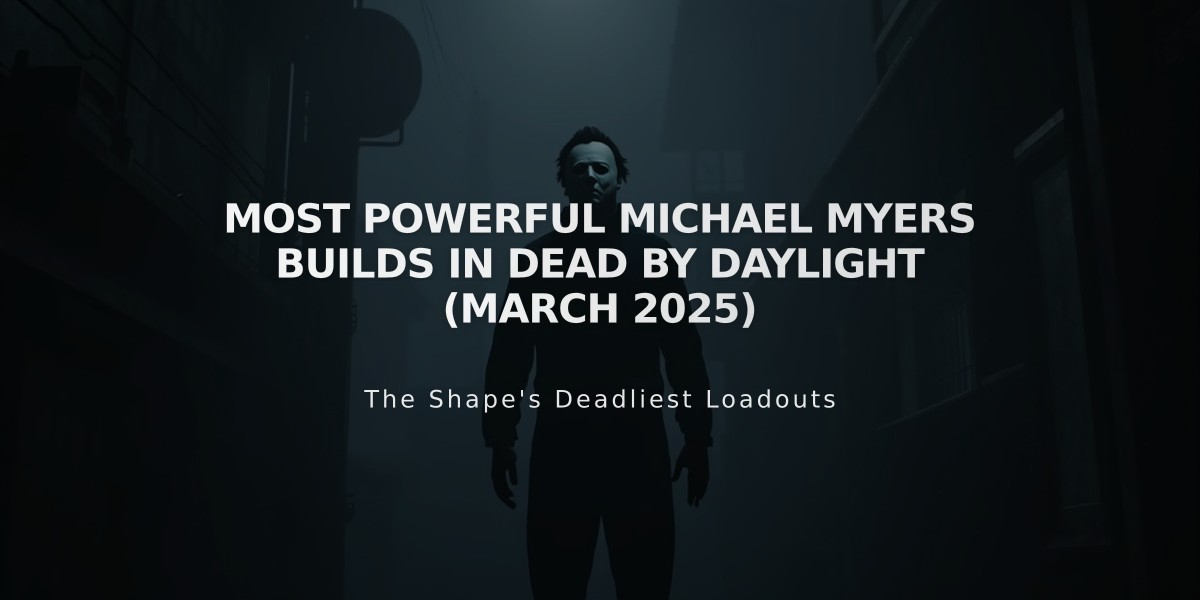 Most Powerful Michael Myers Builds in Dead by Daylight (March 2025)