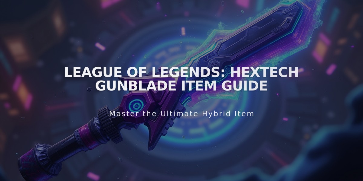 League of Legends: Hextech Gunblade Item Guide