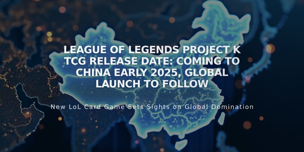 League of Legends Project K TCG Release Date: Coming to China Early 2025, Global Launch to Follow