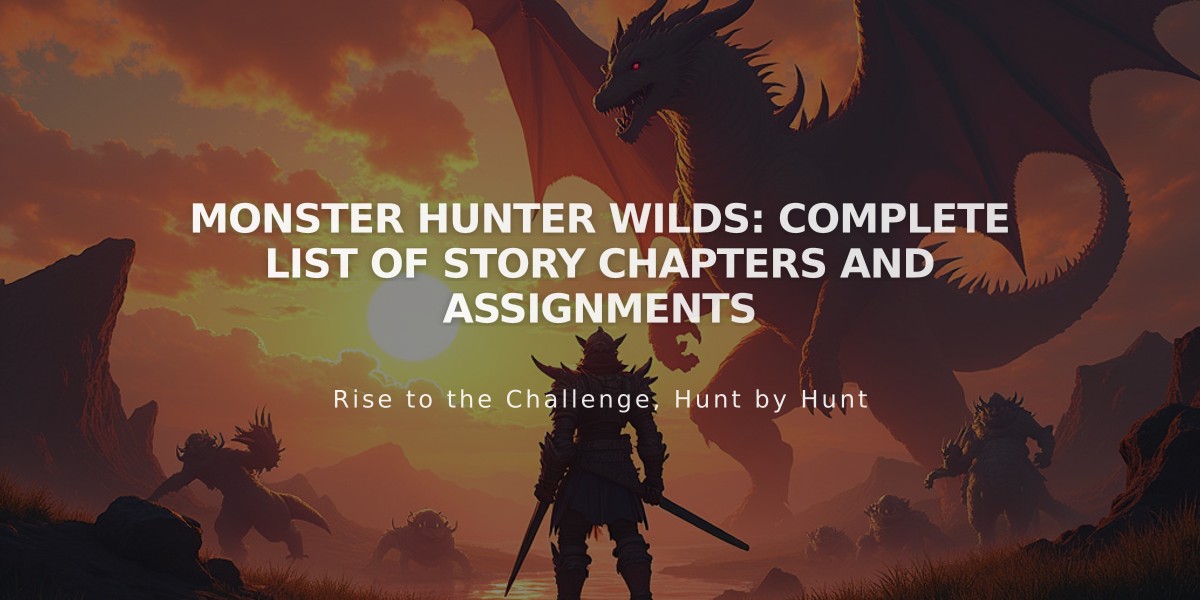 Monster Hunter Wilds: Complete List of Story Chapters and Assignments