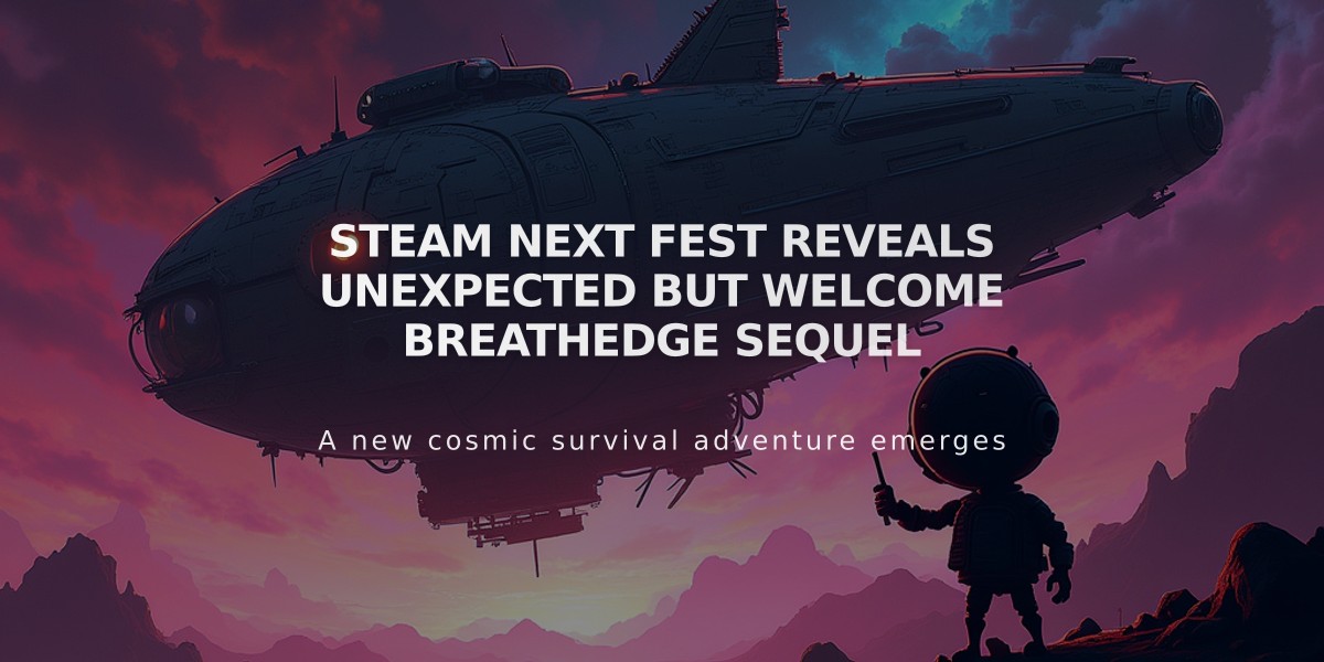 Steam Next Fest reveals unexpected but welcome Breathedge sequel