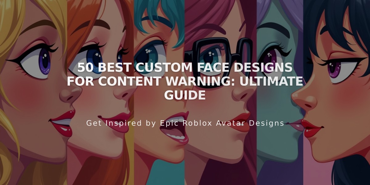 50 Best Custom Face Designs for Content Warning: Ultimate Guide