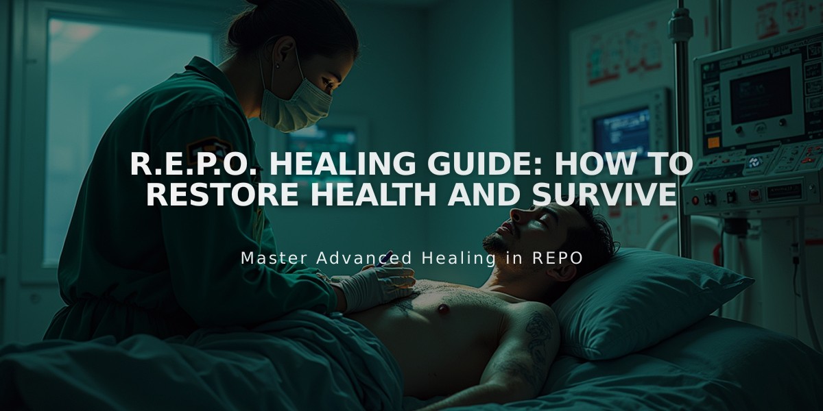 R.E.P.O. Healing Guide: How to Restore Health and Survive