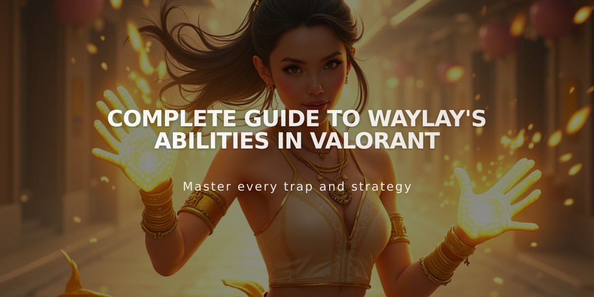 Complete Guide to Waylay's Abilities in VALORANT