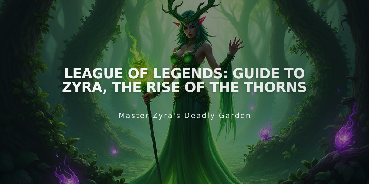 League of Legends: Guide to Zyra, the Rise of the Thorns