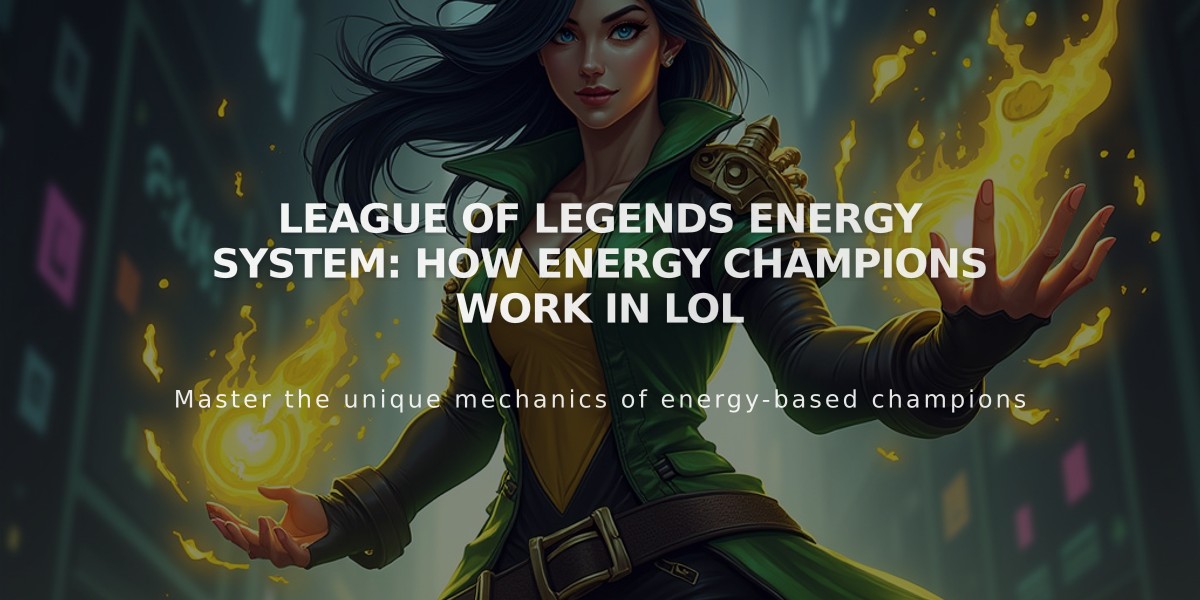 League of Legends Energy System: How Energy Champions Work in LoL