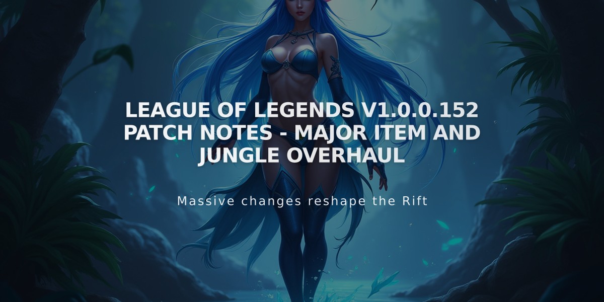 League of Legends v1.0.0.152 Patch Notes - Major Item and Jungle Overhaul