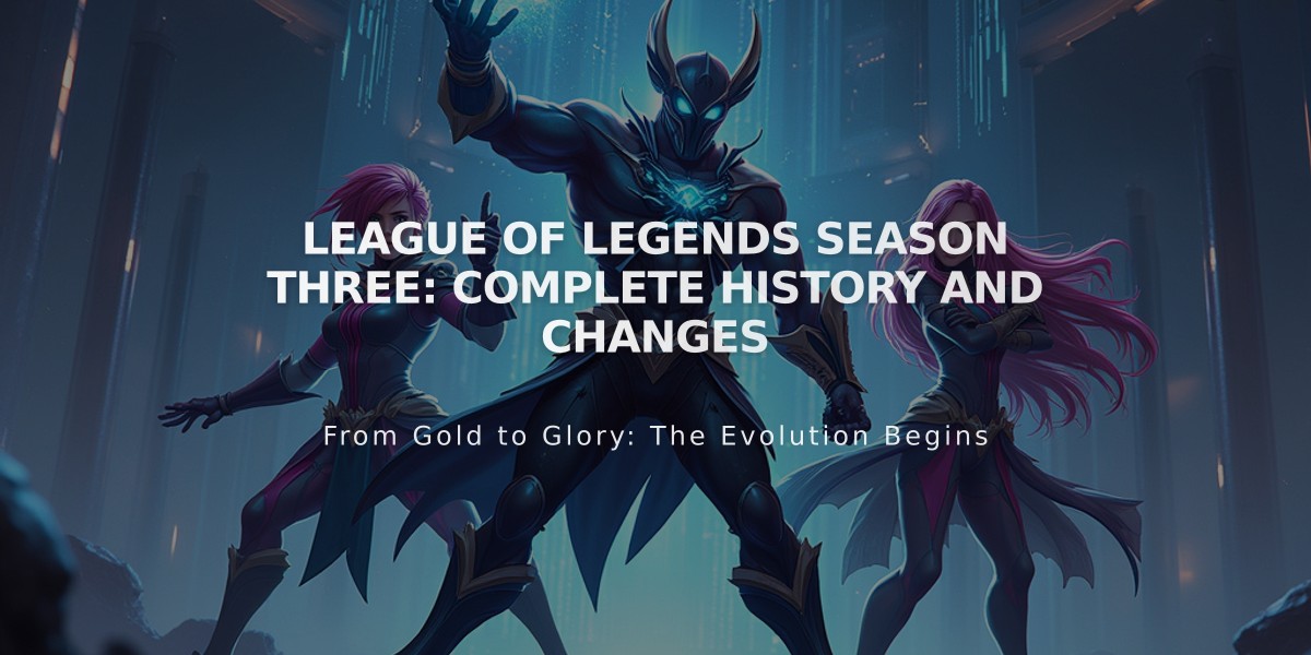 League of Legends Season Three: Complete History and Changes