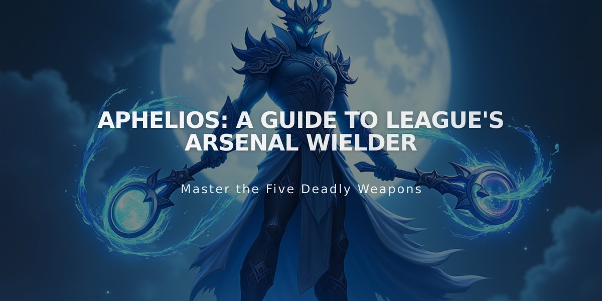 Aphelios: A Guide to League's Arsenal Wielder