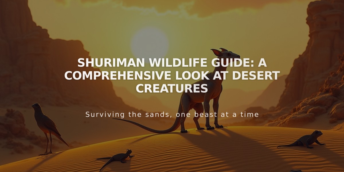 Shuriman Wildlife Guide: A Comprehensive Look at Desert Creatures